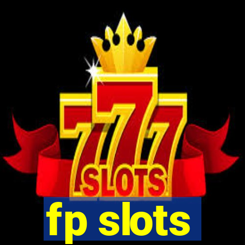 fp slots